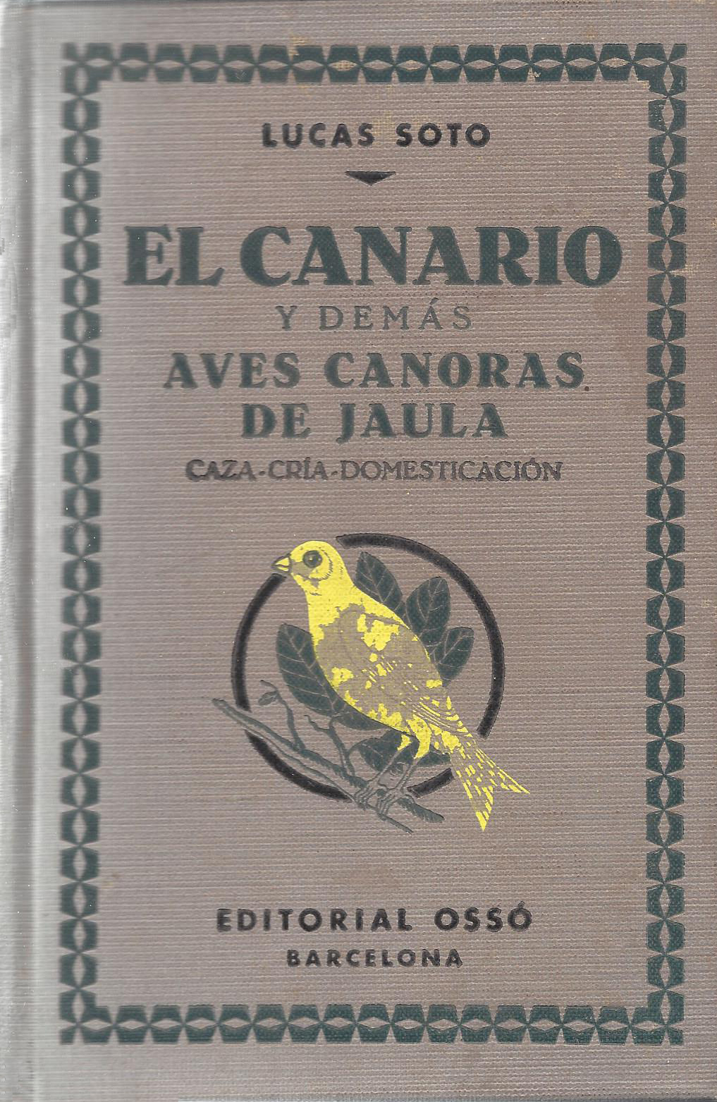 EL CANARIO Y DEMAS AVES CANORAS DE JAULA